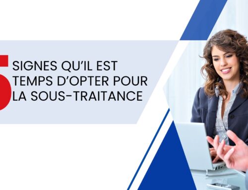 5 signes qu’il est temps d’opter pour la sous-traitance